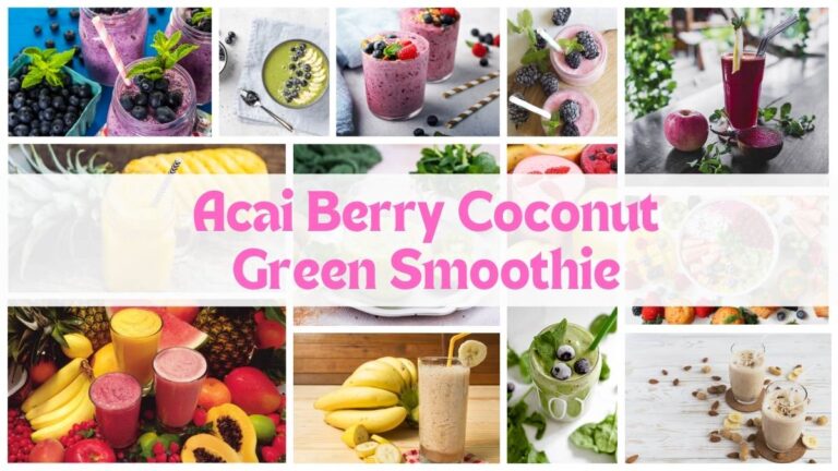 Acai Berry Coconut Green Smoothie