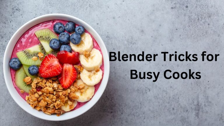 Blender Tricks for Busy Cooks