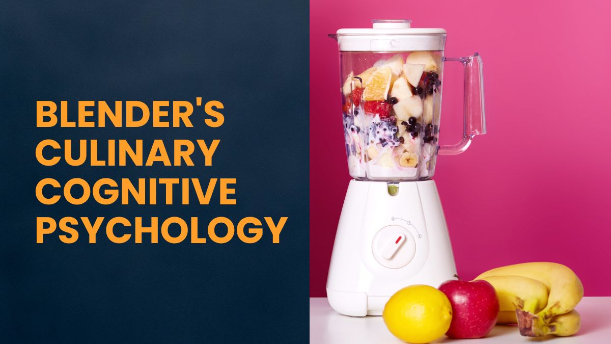 Blender's Culinary Cognitive Psychology