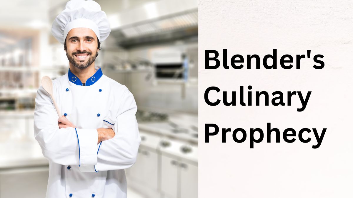 Blender's Culinary Prophecy