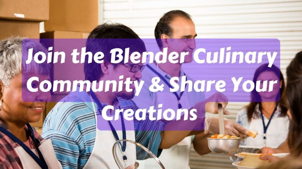 Join the Blender Culinary Community & Share Your Creations ‍