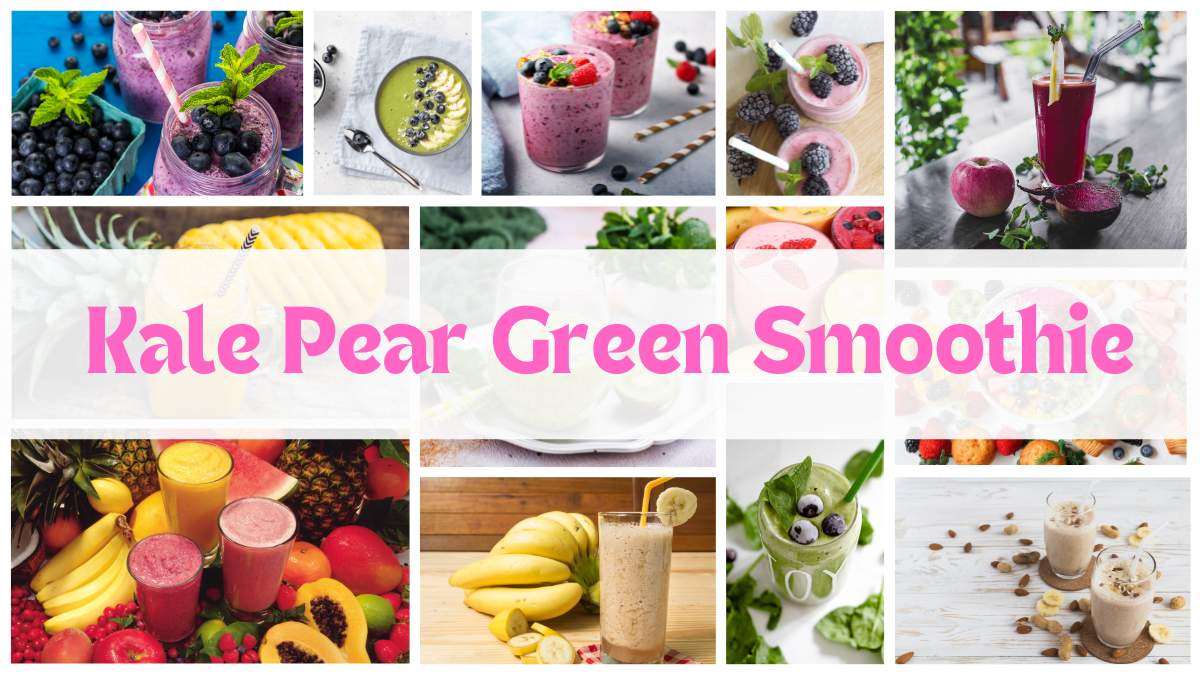 Kale Pear Green Smoothie