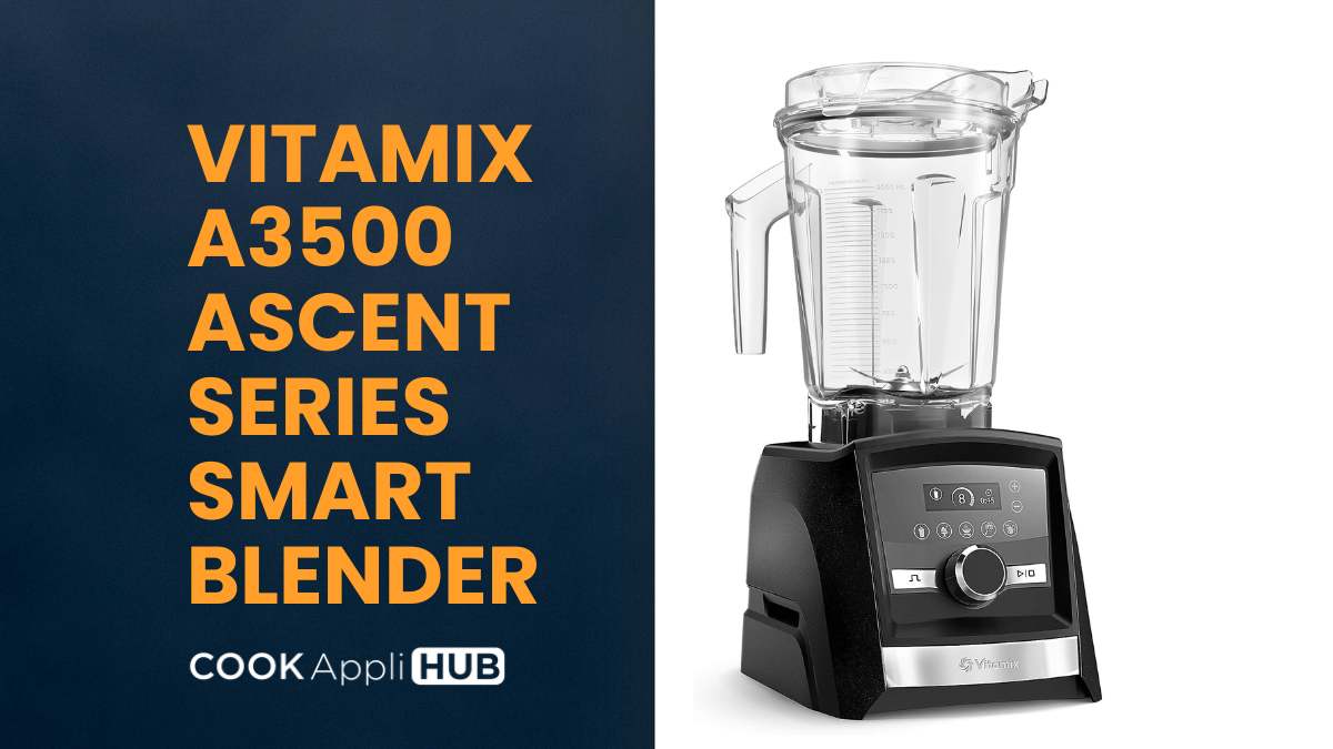 Vitamix A3500 Ascent Series Smart Blender Review